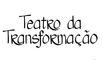 teatrodatransformacao.com
